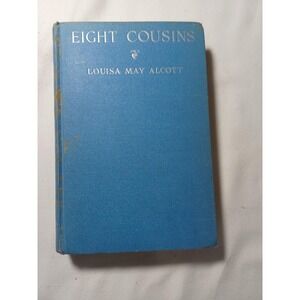 Vintage Eight Cousins Louisa May Alcott‎ Classic Novel Grosset Dunlap Hardcover